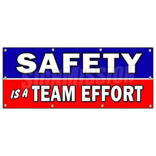 SAFETY IS A TEAM EFFORT BANNER SIGN worker osha workplace, 96" H, B-96 Safety Is A Team Effort